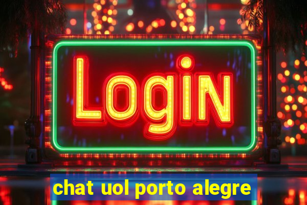 chat uol porto alegre